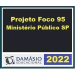 Projeto Foco 95 - Promotor MP SP (DAMÁSIO 2022.2) Ministério Público de São Paulo